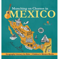 Munching on Churros in Mexico - Geography Literacy for Kids Children's Mexico Books - Hardcover