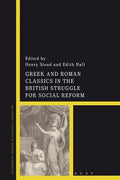 Greek and Roman Classics in the British Struggle for Social Reform - Paperback