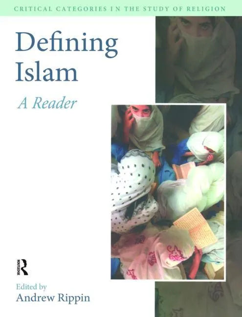 Defining Islam: A Reader - Paperback