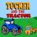Tucker and the Tractor: A Fun Tractor Picture Book -Fun Tractor Books for Toddler Boys - Book 7 - Paperback