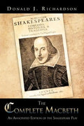 The Complete Macbeth: An Annotated Edition Of The Shakespeare Play - Paperback