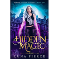 Hidden Magic: Harper Shadow Academy (Book One) - Paperback