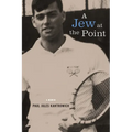 A Jew at the Point: A memoir by Paul Jules Kantrowich - Paperback