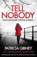 Tell Nobody: Absolutely gripping crime fiction with unputdownable mystery and suspense - Paperback