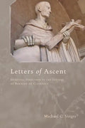 Letters of Ascent: Spiritual Direction in the Letters of Bernard of Clairvaux - Paperback