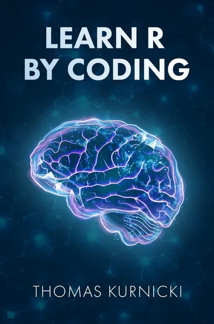 Learn R By Coding - Hardcover