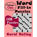 Word Fill-In Puzzles, Volume 1, 108 Puzzles - Paperback