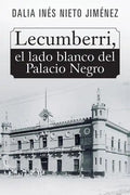 Lecumberri, el lado blanco del Palacio Negro - Paperback
