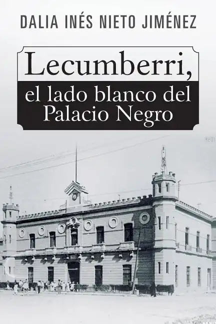 Lecumberri, el lado blanco del Palacio Negro - Paperback