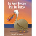 The Poofy Pouch of Pepe the Pelican - Hardcover
