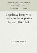 Legislative History of American Immigration Policy, 1798-1965 - Hardcover