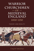 Warrior Churchmen of Medieval England, 1000-1250: Theory and Reality - Paperback