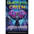 Gamma Coin: BASTION/Blackstone II - Paperback