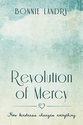 Revolution of Mercy: how kindness changes everything - Paperback