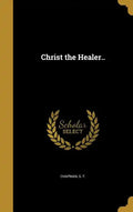 Christ the Healer.. - Hardcover