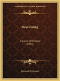 Meat Eating: A Cause Of Disease (1956) - Paperback