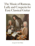 The Music of Rameau, Lully and Couperin for Easy Classical Guitar - Paperback