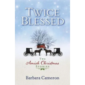 Twice Blessed: Two Amish Christmas Stories - Paperback