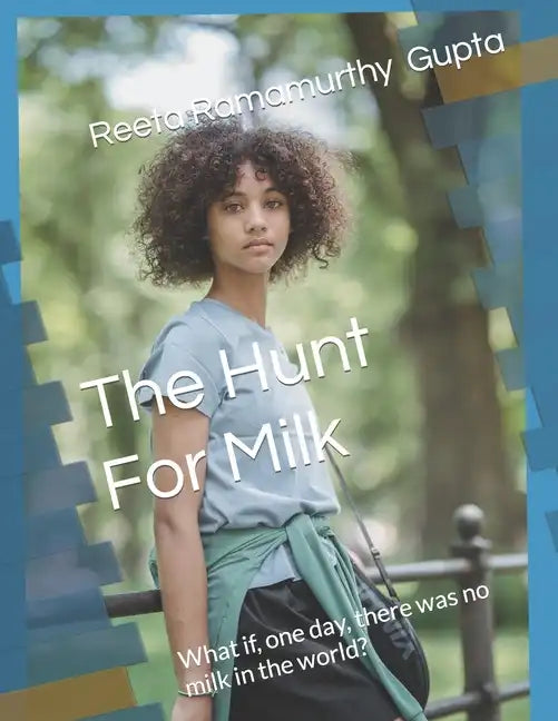 The Hunt For Milk: What if, one day, there was no milk in the world? - Paperback
