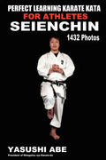 Perfect Learning Karate Kata For Athletes: Seienchin: To the best of my knowledge, this is the first book to focus only on karate "kata" illustrated w - Paperback
