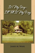 It's My Story - I'll Tell It My Way - Paperback