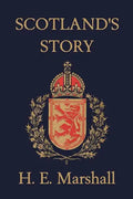 Scotland's Story (Yesterday's Classics) - Paperback