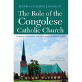 The Role of the Congolese Catholic Church: Promotion of Economic and Social Justice in Relation to Oil - Hardcover