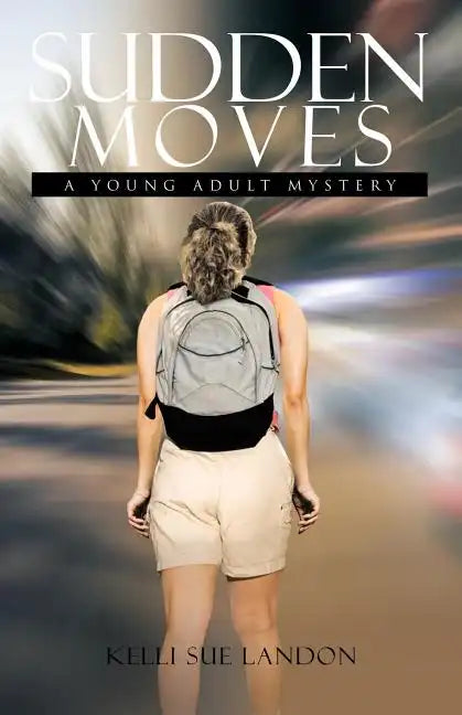 Sudden Moves: A Young Adult Mystery - Paperback