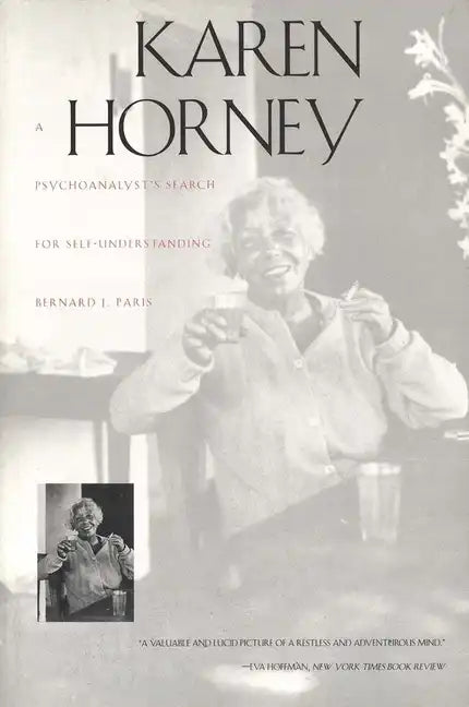 Karen Horney: A Psychoanalyst`s Search for Self-Understanding - Paperback