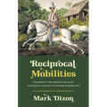 Reciprocal Mobilities: Indigeneity and Imperialism in an Eighteenth-Century Philippine Borderland - Paperback