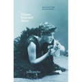 Throw Yourself Away: Writing and Masochism - Paperback