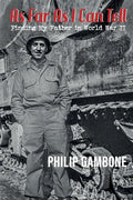 As Far As I Can Tell: Finding My Father in World War II - Paperback