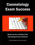 Cosmetology Exam Success: Master the key vocabulary of the Cosmetology Course and Exams - Paperback