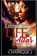Losing My Life at the Altar: A Domestic Affair - Paperback
