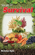 Recipe for Survival: A homesteading guide for putting self-sustained food on your off-grid table. - Paperback