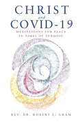 Christ and Covid-19: Meditations for Peace in Times of Turmoil - Paperback