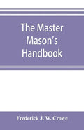 The master Mason's handbook - Paperback