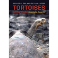 Tortoises of the World: Giants to Dwarfs - Hardcover