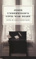 Josie Underwood's Civil War Diary - Hardcover