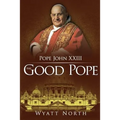 Pope John XXIII: The Good Pope - Paperback
