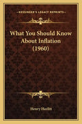 What You Should Know About Inflation (1960) - Paperback