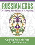 Russian Eggs: Coloring Pages for Kids and Kids at Heart - Paperback