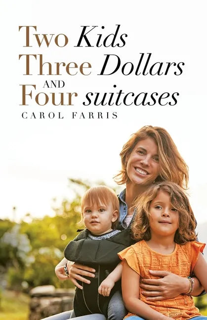 Two Kids Three Dollars and Four Suitcases - Paperback