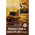 Characters Of Shakespeare'S Plays - Paperback