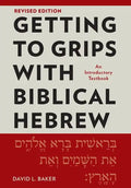 Getting to Grips with Biblical Hebrew, Revised Edition: An Introductory Textbook - Paperback