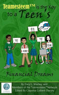 Teamesteem(TM)is the Key to a Teen's F i n a n c i a l D r e a ms - Paperback