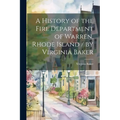 A History of the Fire Department of Warren, Rhode Island / by Virginia Baker - Paperback
