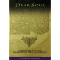 Dear Soul: A Manual for the Rightful Art of Dying - Hardcover