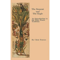 The Serpent and The Eagle: An Introduction to the Elder Runic Tradition - Paperback