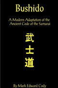 Bushido: A Modern Adaptation of the Ancient Code of the Samurai - Paperback